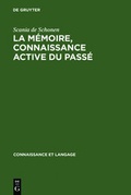 Cover: La m&eacute;moire, connaissance active du pass&eacute; - De Gruyter Mouton
