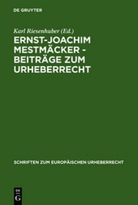 Abbildung von: Ernst-Joachim Mestmäcker - Beiträge zum Urheberrecht - De Gruyter