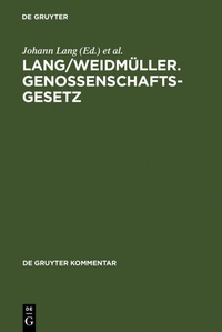 Abbildung von: Lang/Weidmüller. Genossenschaftsgesetz - De Gruyter