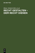 Cover: Recht gestalten - dem Recht dienen - De Gruyter