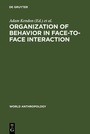 Cover: Organization of Behavior in Face-to-Face Interaction - De Gruyter Mouton