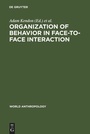 Cover: Organization of Behavior in Face-to-Face Interaction - De Gruyter Mouton