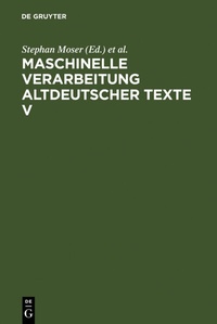 Abbildung von: Maschinelle Verarbeitung altdeutscher Texte V - De Gruyter