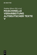 Cover: Maschinelle Verarbeitung altdeutscher Texte V - De Gruyter
