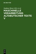 Cover: Maschinelle Verarbeitung altdeutscher Texte / Maschinelle Verarbeitung altdeutscher Texte V - De Gruyter