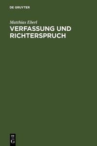 Abbildung von: Verfassung und Richterspruch - De Gruyter