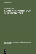 Cover: Schrift-Spuren von Subjektivit&auml;t - De Gruyter
