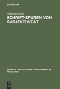 Cover: Schrift-Spuren von Subjektivit&auml;t - De Gruyter