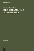 Cover: Der Edelmann am Schreibpult - De Gruyter