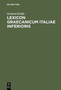 Abbildung von: Lexicon Graecanicum Italiae Inferioris - De Gruyter