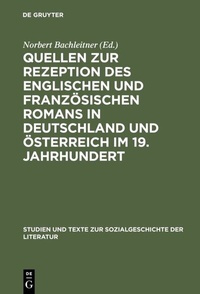 Abbildung von: Quellen zur Rezeption des englischen und französischen Romans in Deutschland und Österreich im 19. Jahrhundert - De Gruyter