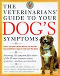 Cover: The Veterinarians' Guide to Your Dog's Symptoms - Random House USA Inc