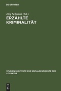 Cover: Erz&auml;hlte Kriminalit&auml;t - De Gruyter