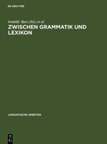 Cover: Zwischen Grammatik und Lexikon - De Gruyter