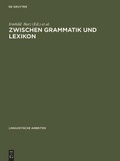 Cover: Zwischen Grammatik und Lexikon - De Gruyter