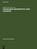 Cover: Zwischen Grammatik und Lexikon - De Gruyter