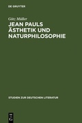 Cover: Jean Pauls &Auml;sthetik und Naturphilosophie - De Gruyter