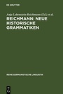 Bild: REICHMANN: NEUE HISTORISCHE GRAMMATIKEN - De Gruyter