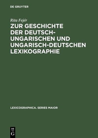 Abbildung von: Zur Geschichte der deutsch-ungarischen und ungarisch-deutschen Lexikographie - De Gruyter