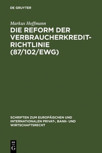 Abbildung von: Die Reform der Verbraucherkredit-Richtlinie (87/102/EWG) - De Gruyter