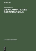 Cover: Die Grammatik des Agrammatismus - De Gruyter