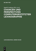 Cover: Chancen und Perspektiven computergest&uuml;tzter Lexikographie - De Gruyter