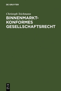 Abbildung von: Binnenmarktkonformes Gesellschaftsrecht - De Gruyter