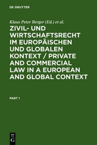 Abbildung von: Zivil- und Wirtschaftsrecht im Europäischen und Globalen Kontext / Private and Commercial Law in a European and Global Context - De Gruyter