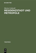 Cover: Residenzstadt und Metropole - De Gruyter