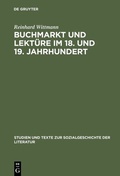 Cover: Buchmarkt und Lekt&uuml;re im 18. und 19. Jahrhundert - De Gruyter