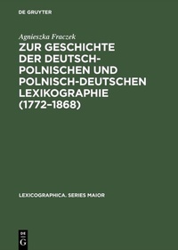 Abbildung von: Zur Geschichte der deutsch-polnischen und polnisch-deutschen Lexikographie (1772-1868) - De Gruyter