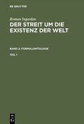 Cover: Der Streit um die Existenz der Welt. Band 2: Formalontologie. Teil 1 - De Gruyter