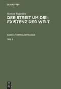 Cover: Der Streit um die Existenz der Welt. Band 2: Formalontologie. Teil 2 - De Gruyter