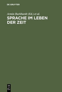 Abbildung von: Sprache im Leben der Zeit - De Gruyter