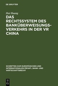 Cover: Das Rechtssystem des Bank&uuml;berweisungsverkehrs in der VR China - De Gruyter