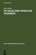Cover: Im Haus der Sprache wohnen - De Gruyter
