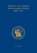 Cover: Migration and Transfer from Germany to Britain 1660 to 1914 - De Gruyter Saur