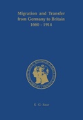 Cover: Migration and Transfer from Germany to Britain 1660 to 1914 - De Gruyter Saur