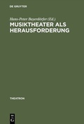 Cover: Musiktheater als Herausforderung - De Gruyter