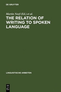 Enlarge image Cover: The Relation of Writing to Spoken Language - De Gruyter