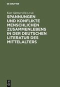 Cover: Spannungen und Konflikte menschlichen Zusammenlebens in der deutschen Literatur des Mittelalters - De Gruyter
