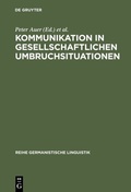 Cover: Kommunikation in gesellschaftlichen Umbruchsituationen - De Gruyter