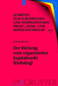 Abbildung von: Der Rückzug vom organisierten Kapitalmarkt (Delisting) - De Gruyter