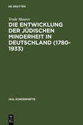 Cover: Die Entwicklung der j&uuml;dischen Minderheit in Deutschland (1780--1933) - De Gruyter