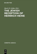 Cover: The Jewish Reception of Heinrich Heine - De Gruyter