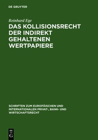 Abbildung von: Das Kollisionsrecht der indirekt gehaltenen Wertpapiere - De Gruyter