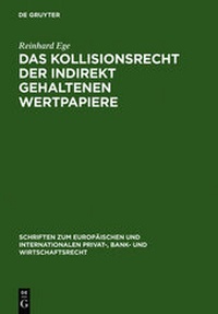 Abbildung von: Das Kollisionsrecht der indirekt gehaltenen Wertpapiere - De Gruyter