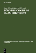 Cover: B&uuml;rgerlichkeit im 18. Jahrhundert - De Gruyter