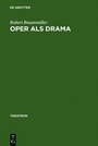 Cover: Oper als Drama - De Gruyter