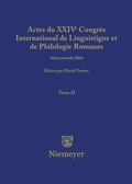 Cover: Actes du XXIV Congr&egrave;s International de Linguistique et de Philologie Romanes. Tome II - De Gruyter